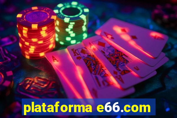 plataforma e66.com